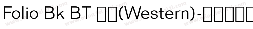 Folio Bk BT 粗体(Western)字体转换